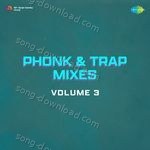 Phonk & Trap Mixes Volume 3 - Udit Narayan Song Download